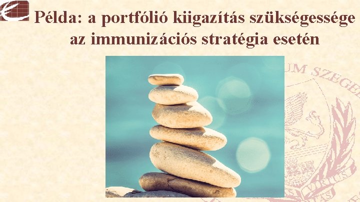 Példa: a portfólió kiigazítás szükségessége az immunizációs stratégia esetén 