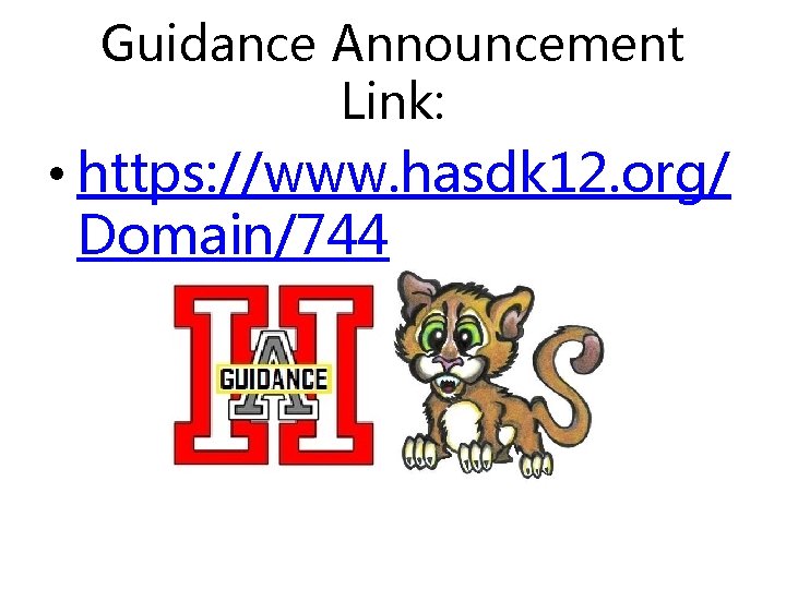 Guidance Announcement Link: • https: //www. hasdk 12. org/ Domain/744 Guidance Announcement Link: • https: //www. hasdk 12. org/ Domain/744