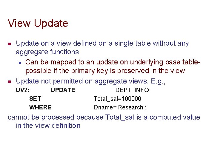View Update n n Update on a view defined on a single table without View Update n n Update on a view defined on a single table without