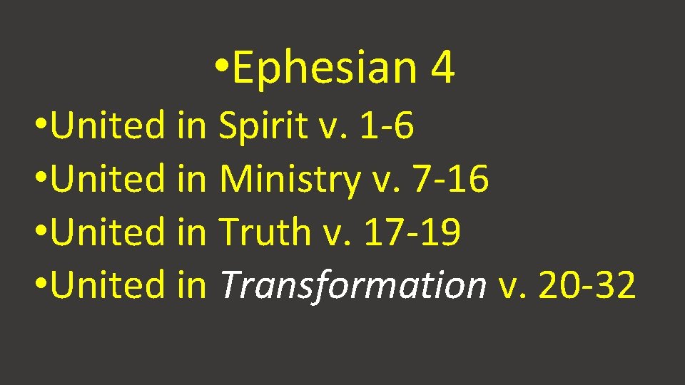  • Ephesian 4 • United in Spirit v. 1 -6 • United in