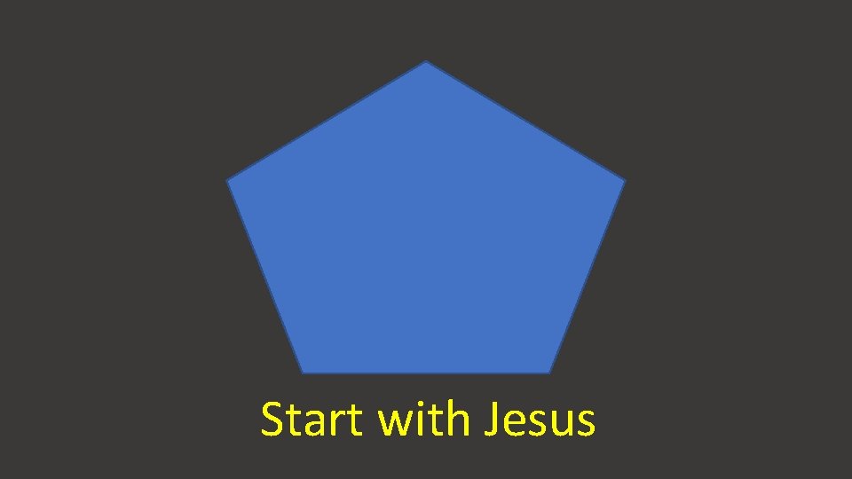 Start with Jesus 