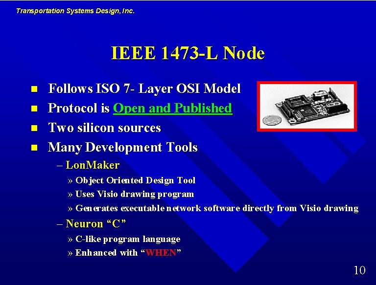 Transportation Systems Design, Inc. IEEE 1473 -L Node n n Follows ISO 7 - Transportation Systems Design, Inc. IEEE 1473 -L Node n n Follows ISO 7 -