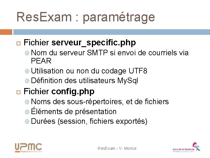 Res. Exam : paramétrage Fichier serveur_specific. php Nom du serveur SMTP si envoi de