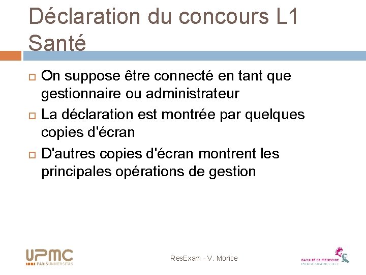 Déclaration du concours L 1 Santé On suppose être connecté en tant que gestionnaire