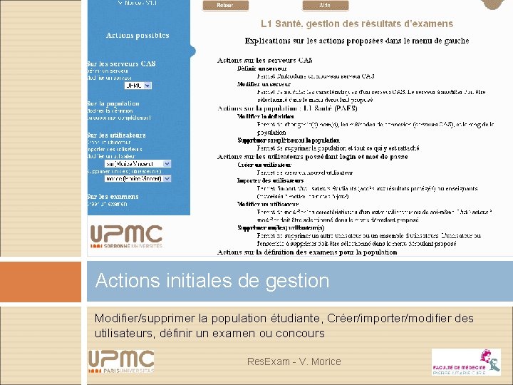 Actions initiales de gestion Modifier/supprimer la population étudiante, Créer/importer/modifier des utilisateurs, définir un examen