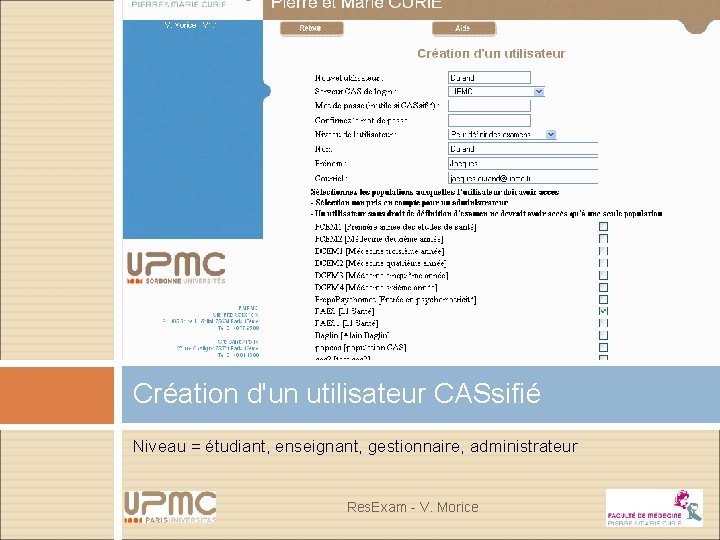 Création d'un utilisateur CASsifié Niveau = étudiant, enseignant, gestionnaire, administrateur Res. Exam - V.