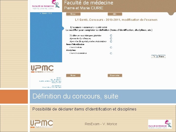 Définition du concours, suite Possibilité de déclarer items d'identification et disciplines Res. Exam -