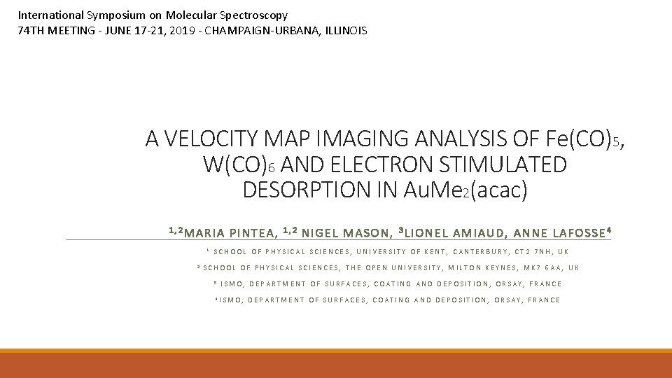 International Symposium on Molecular Spectroscopy 74 TH MEETING - JUNE 17 -21, 2019 -