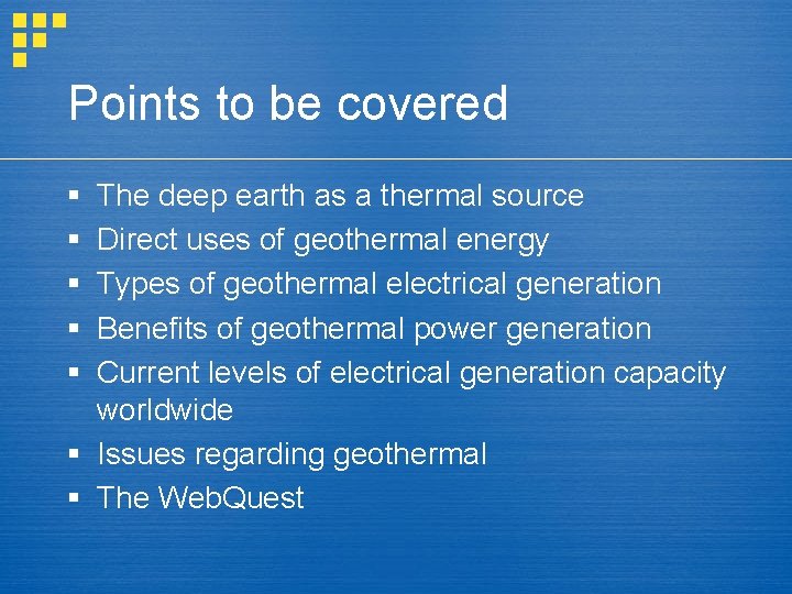 Points to be covered § § § The deep earth as a thermal source