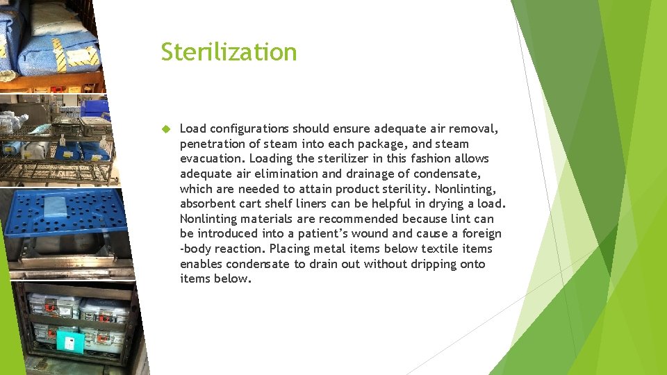 Sterilization Load configurations should ensure adequate air removal, penetration of steam into each package,
