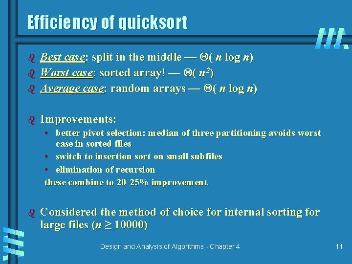 Efficiency of quicksort b Best case: split in the middle — Θ( n log