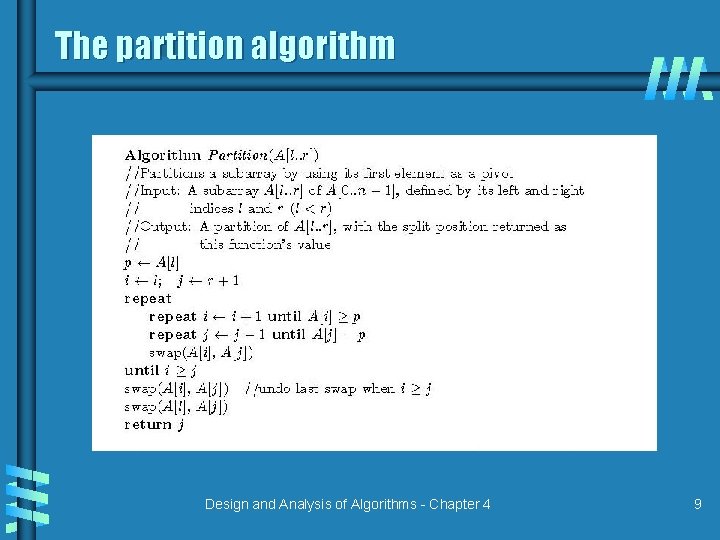 The partition algorithm Design and Analysis of Algorithms - Chapter 4 9 