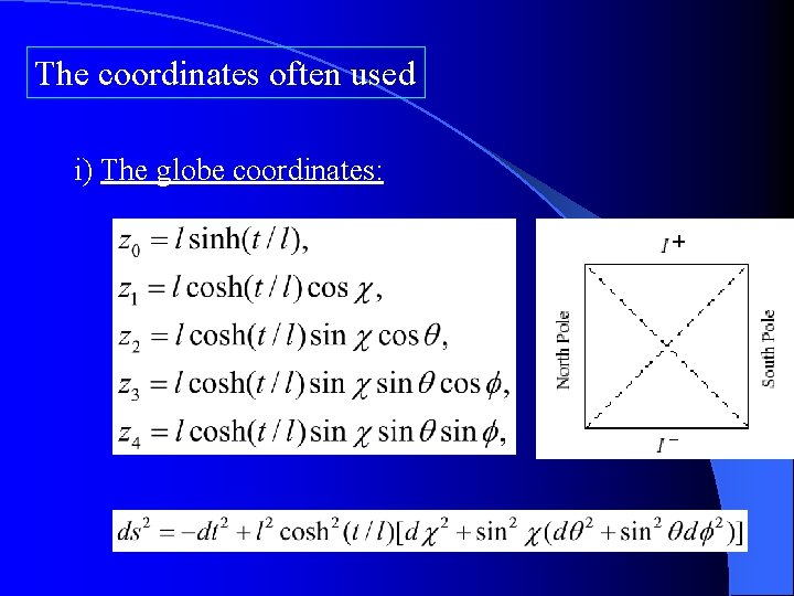 The coordinates often used i) The globe coordinates: 