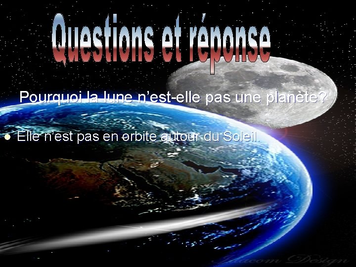 Pourquoi la lune n’est-elle pas une planète? l Elle n’est pas en orbite autour
