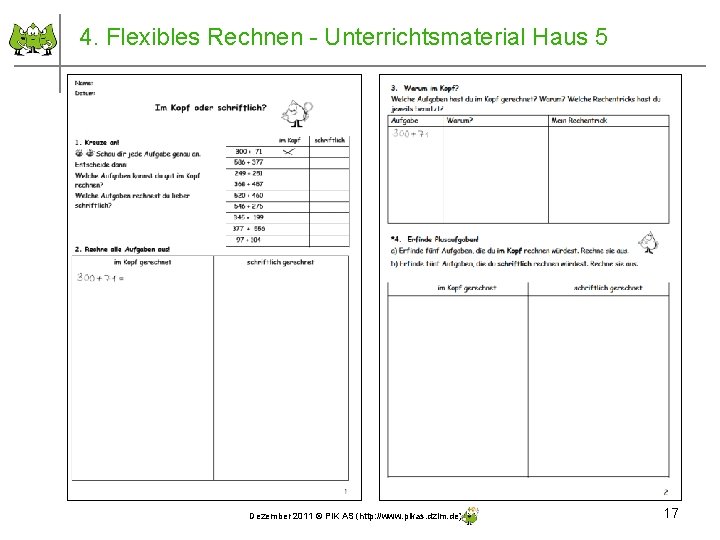 4. Flexibles Rechnen - Unterrichtsmaterial Haus 5 Dezember 2011 © PIK AS (http: //www.
