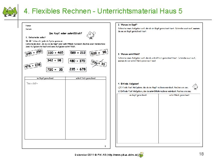 4. Flexibles Rechnen - Unterrichtsmaterial Haus 5 Dezember 2011 © PIK AS (http: //www.