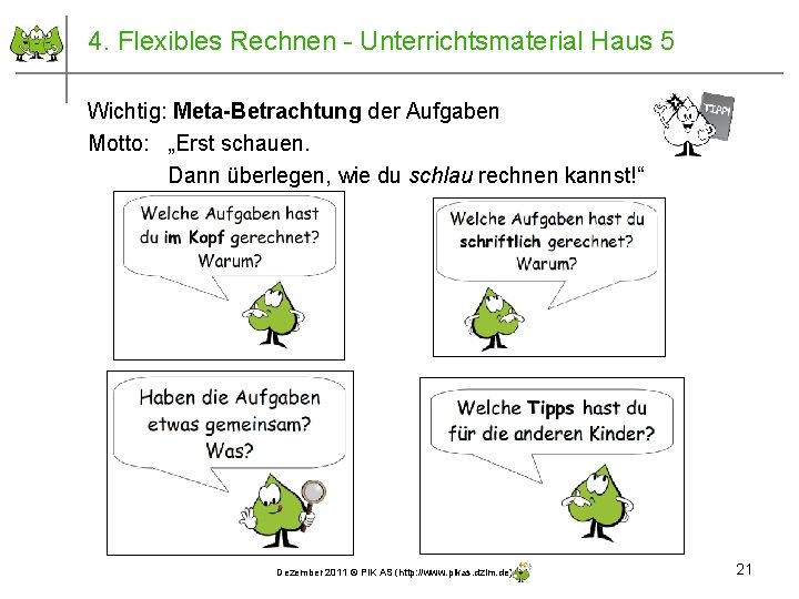 4. Flexibles Rechnen - Unterrichtsmaterial Haus 5 Wichtig: Meta-Betrachtung der Aufgaben Motto: „Erst schauen.