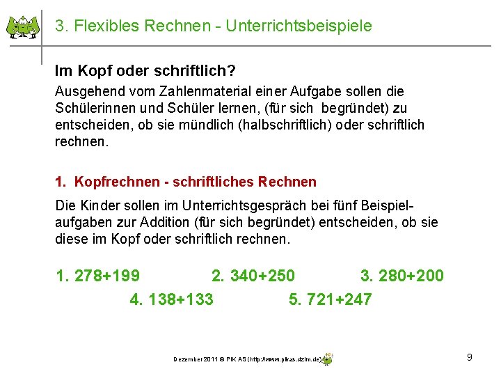 3. Flexibles Rechnen - Unterrichtsbeispiele Im Kopf oder schriftlich? Ausgehend vom Zahlenmaterial einer Aufgabe