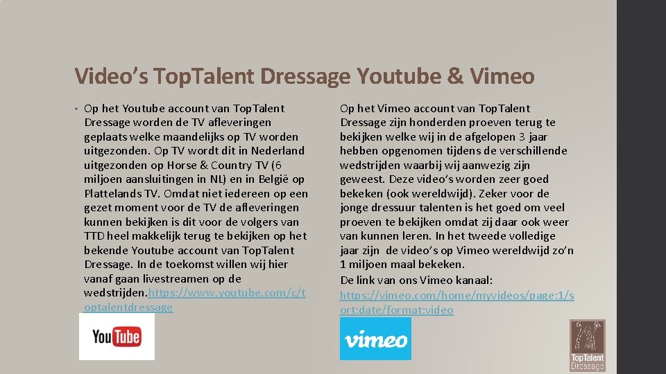 Video’s Top. Talent Dressage Youtube & Vimeo • Op het Youtube account van Top.