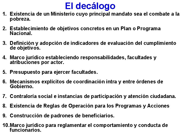 El decálogo 1. Existencia de un Ministerio cuyo principal mandato sea el combate a