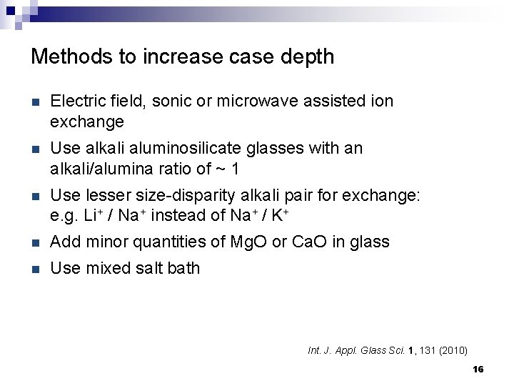 Methods to increase case depth n Electric field, sonic or microwave assisted ion exchange