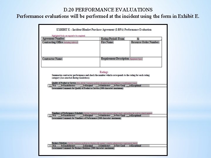 D. 20 PERFORMANCE EVALUATIONS Performance evaluations will be performed at the incident using the