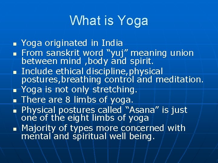 What is Yoga n n n n Yoga originated in India From sanskrit word