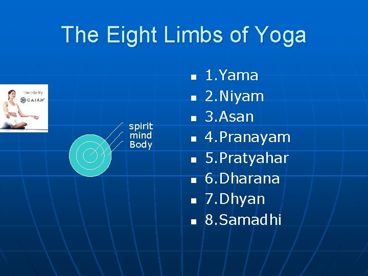 The Eight Limbs of Yoga n n spirit mind Body n n n 1.