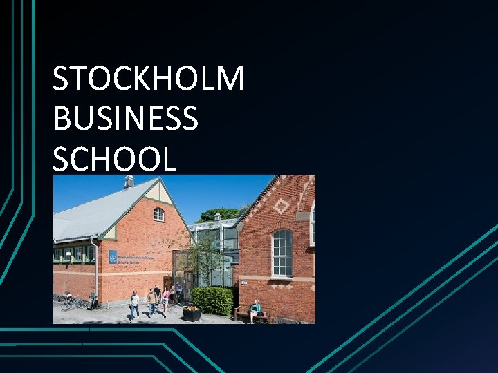 STOCKHOLM BUSINESS SCHOOL 