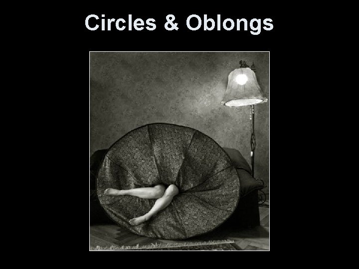 Circles & Oblongs 