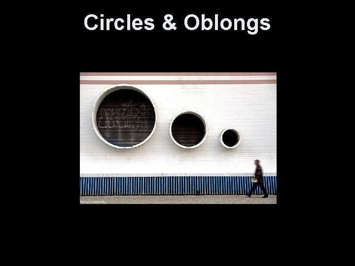 Circles & Oblongs 