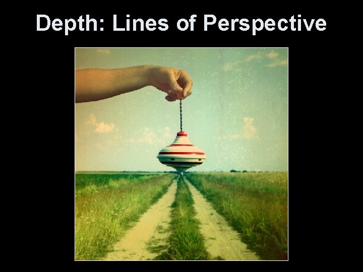 Depth: Lines of Perspective 