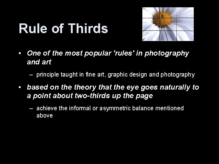 Rule of Thirds • One of the most popular 'rules' in photography and art