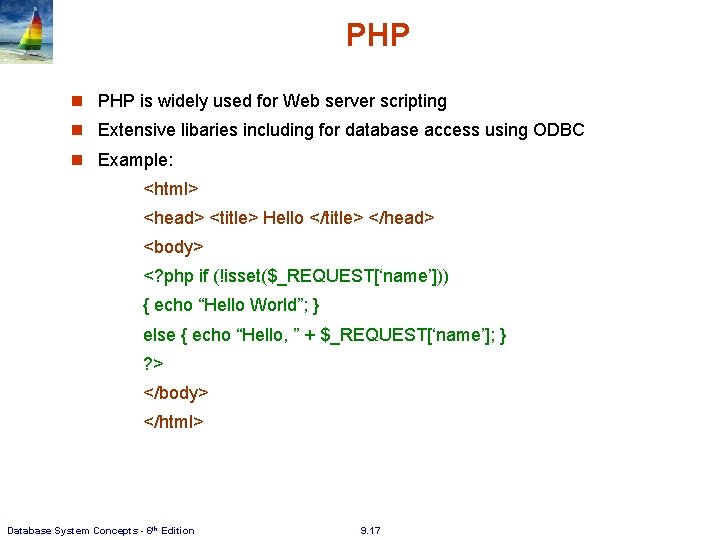 PHP n PHP is widely used for Web server scripting n Extensive libaries including