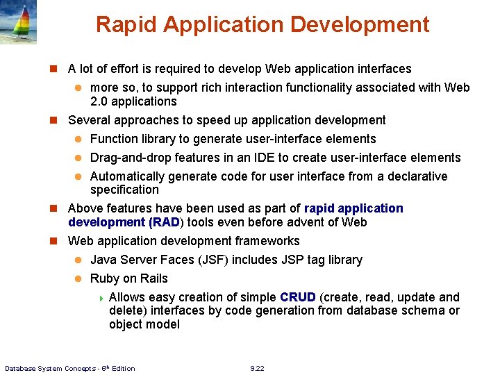 Rapid Application Development n A lot of effort is required to develop Web application