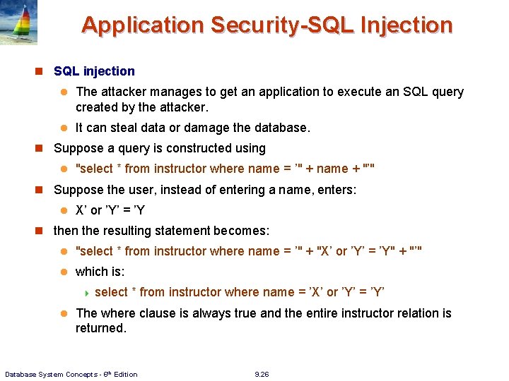 Application Security-SQL Injection n SQL injection l The attacker manages to get an application