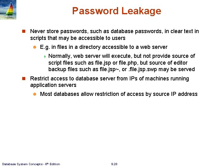 Password Leakage n Never store passwords, such as database passwords, in clear text in