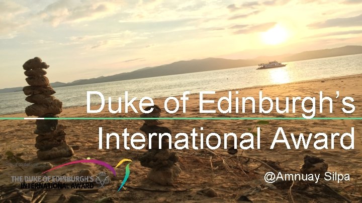 Duke of Edinburgh’s International Award @Amnuay Silpa 