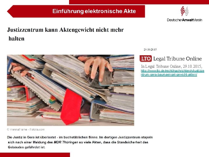 In Legal Tribune Online, 29. 10. 2015, http: //www. lto. de/recht/nachrichten/n/justizze ntrum-gera-baumaengel-gewicht-akten/ 