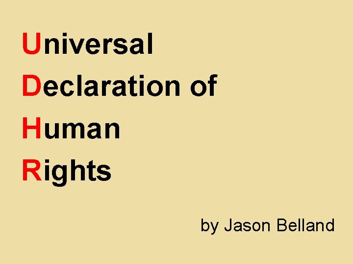 Universal Declaration of Human Rights by Jason Belland 