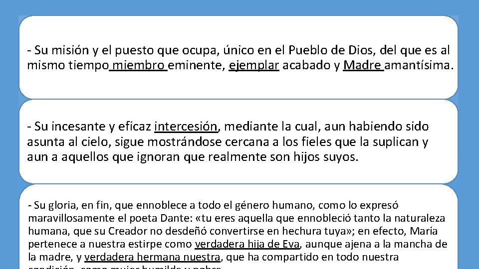 - Su misión y el puesto que ocupa, único en el Pueblo de Dios,