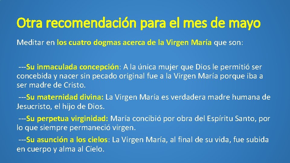 Otra recomendación para el mes de mayo Meditar en los cuatro dogmas acerca de