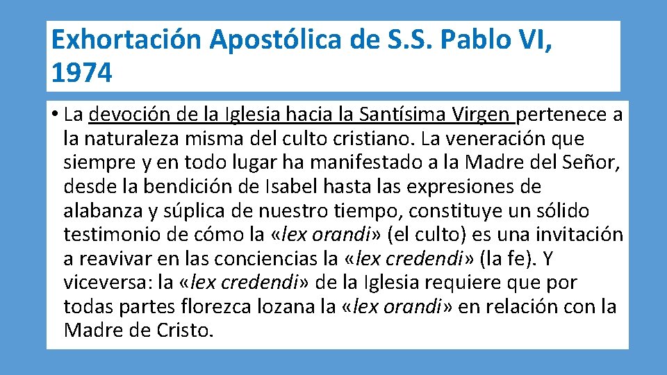 Exhortación Apostólica de S. S. Pablo VI, 1974 • La devoción de la Iglesia