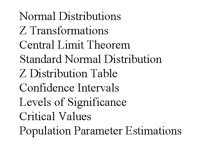 Normal Distributions Z Transformations Central Limit Theorem Standard Normal Distribution Z Distribution Table Confidence