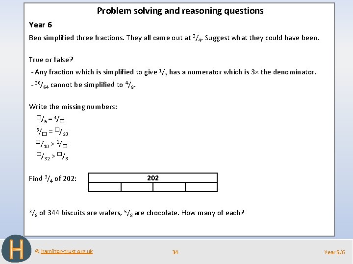 Problem solving and reasoning questions Year 6 Ben simplified three fractions. They all came