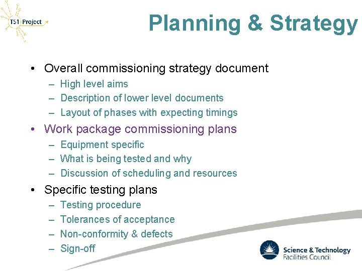 Planning & Strategy • Overall commissioning strategy document – High level aims – Description