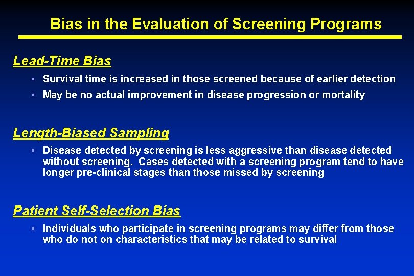 Bias in the Evaluation of Screening Programs Lead-Time Bias • Survival time is increased