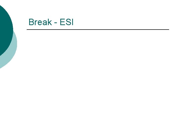 Break - ESI 