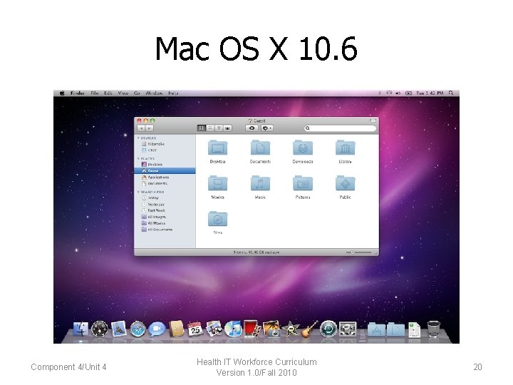 Mac OS X 10. 6 Component 4/Unit 4 Health IT Workforce Curriculum Version 1.