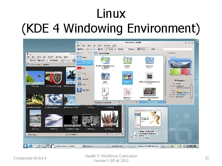 Linux (KDE 4 Windowing Environment) Component 4/Unit 4 Health IT Workforce Curriculum Version 1.